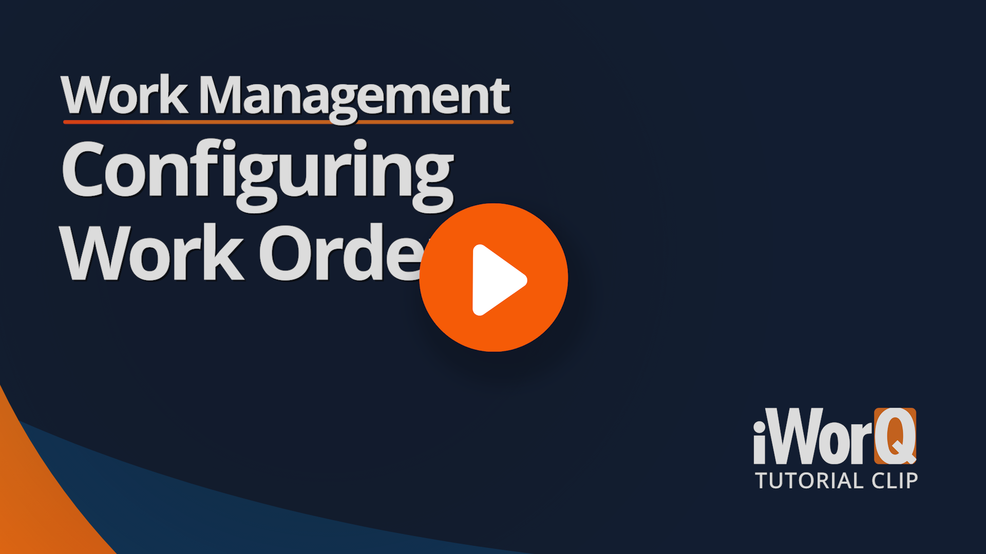 Watch Work Management Configuring Work Orders