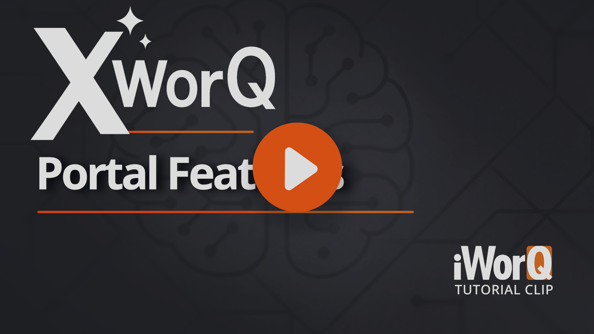 Watch XWorQ Portal Features Tutorial Clip